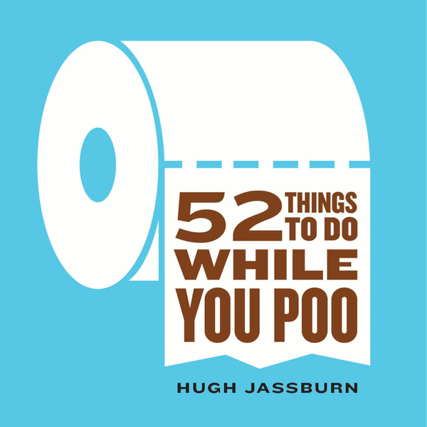 52 Things To Do While You Poo: Funny Gag Gift For Adults(Tp)