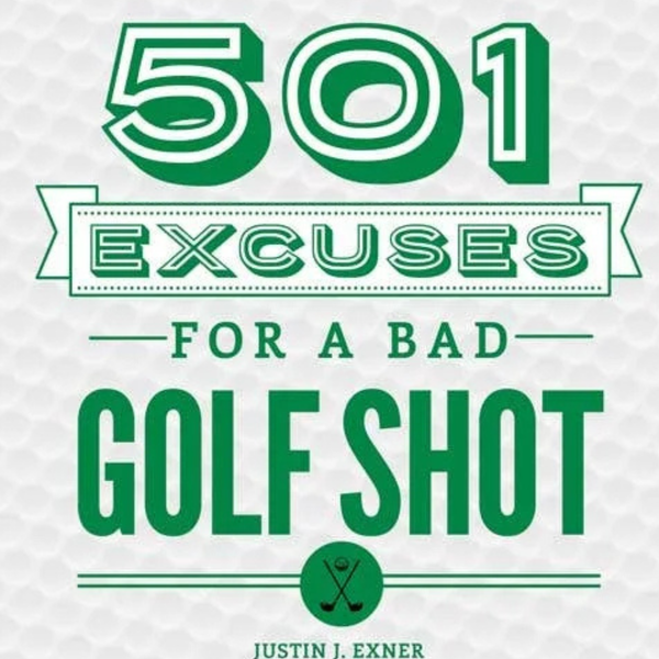501 Excuses For A Bad Golf Shot, 3E