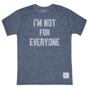 Im Not For Everyone Tee - Rooster 