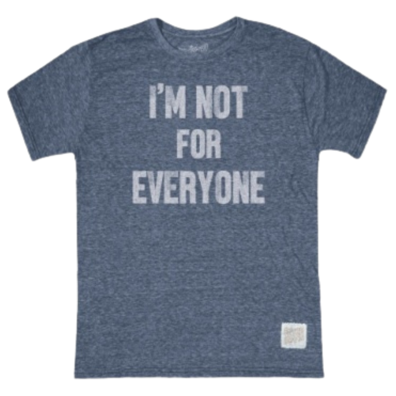 Im Not For Everyone Tee - Rooster 