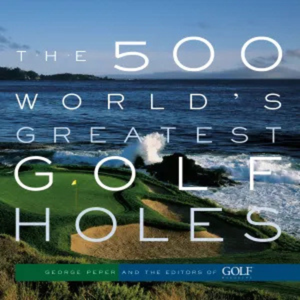 The 500 World's Greatest Golf Holes - Rooster 