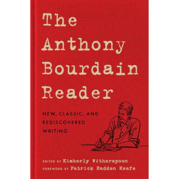 The Anthony Bourdain Reader