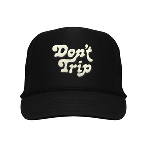 Don't Trip Embroidered Trucker Hat – Black
