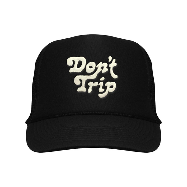 Don't Trip Embroidered Trucker Hat – Black