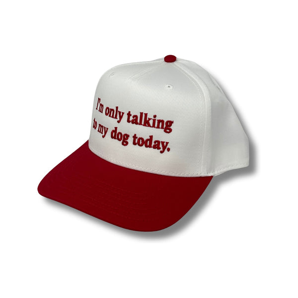 Im Only Talking To My Dog Today – Red/White
